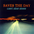 Saves the Day - Can't Slow Down album cover. 