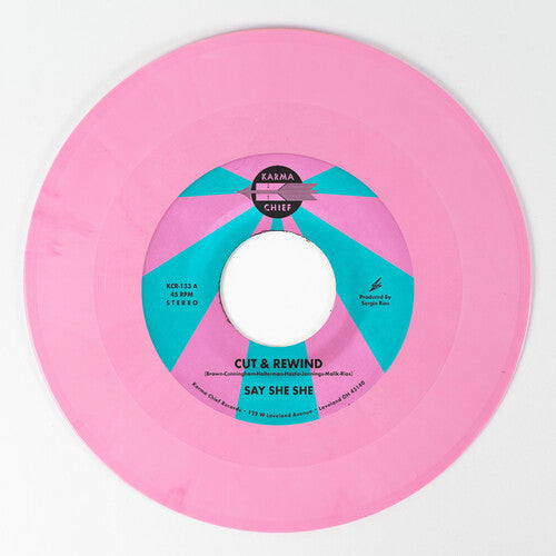 Say She She - Cut & Rewind / Disco Life pink 7" vinyl