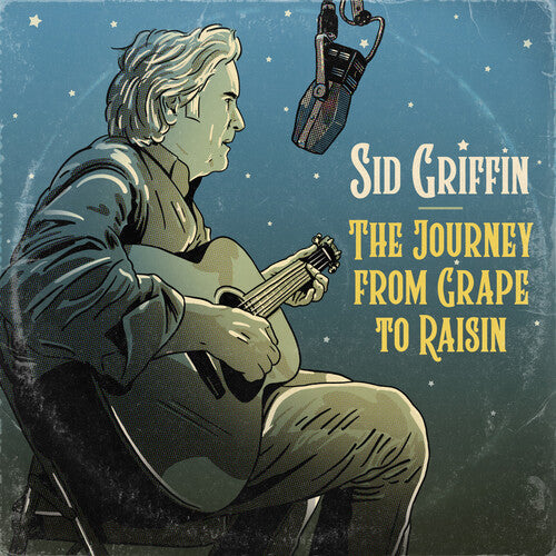 Sid Griffin - The Journey From Grape to Raisin album cover. 