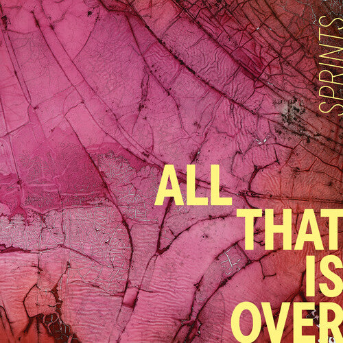 Sprints - All That Is Over album cover. 