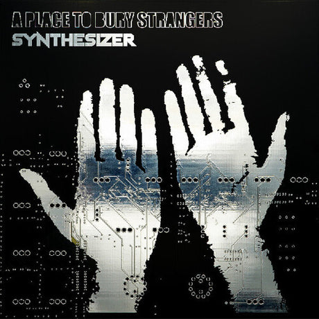 A Place to Bury Strangers synthesizer album cover