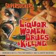 Supersuckers - Liquor, Women, Drugs & Killing  album cover