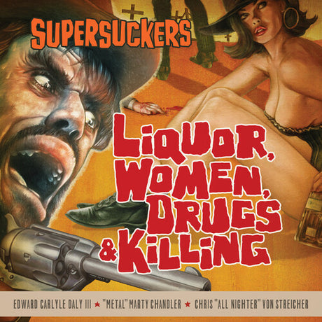 Supersuckers - Liquor, Women, Drugs & Killing  album cover