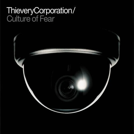 Thievery Corporation - Culture of Fear