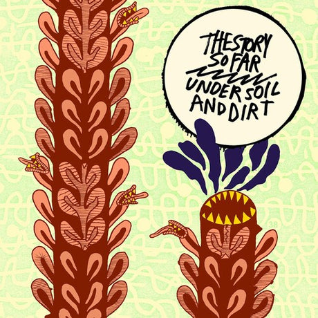 The Story So Far - Under Soil And Dirt album cover. 