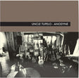 Uncle Tupelo - Anodyne album cover 