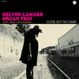 Delvon Lamarr Organ Trio - Close but no cigar album cover