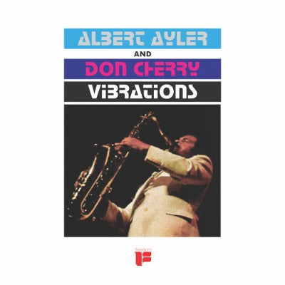 Albert Ayler & Don Cherry - Vibrations album cover