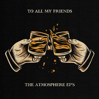 Atmosphere - To All My Friends EP's album cover