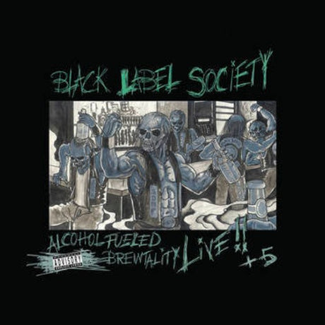 Black Label Society - Alcohol Fueled Brewtality Live album cover.