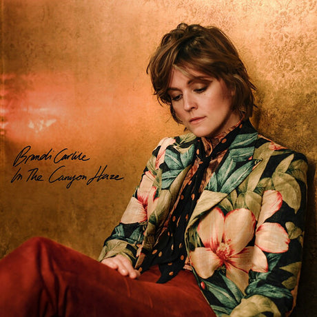 Brandi Carlile - In These Silent Days (Deluxe Edition) In The Canyon Haze album cover.