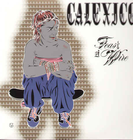 Calexico - Feast of Wire album cover.