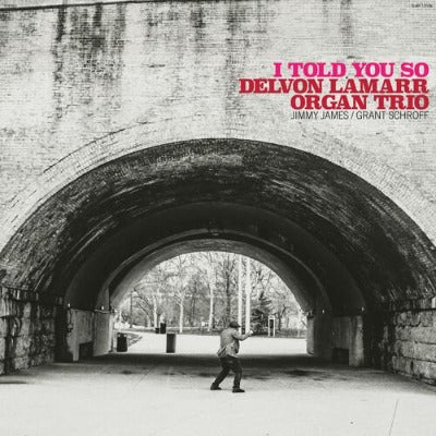 Delvon Lamarr Organ Trio - I Told You So album cover