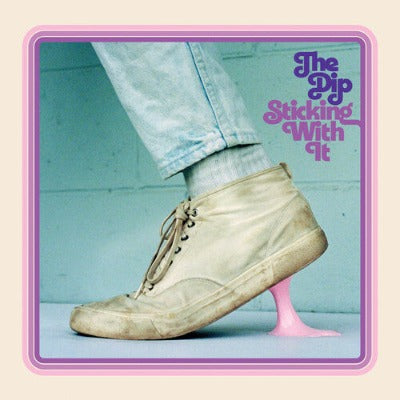 The Dip - Sticking With It album cover