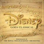 Disney Goes Classical Performed by the Royal Philharmonic Orchestra album cover