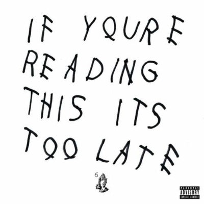 Drake - If Youre Reading This Its Too Late album cover