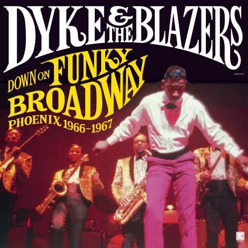 Dyke & The Funky Blazers - Down on Funky Broadway: Phoenix 1966-1967 album cover.