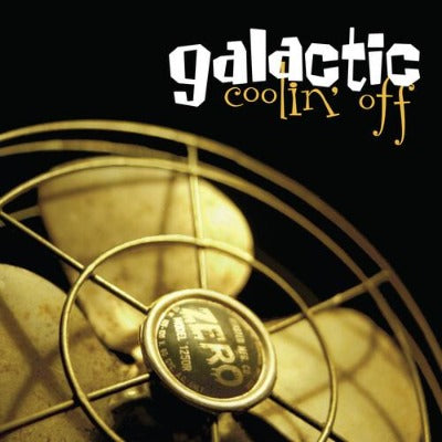 Galactic - Coolin' Off album cover