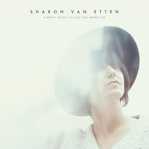 Sharon Van Etten - I Don't Want To Let You Down album cover.