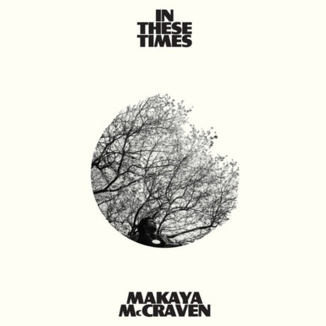 Makaya McCraven - In These Times album cover.