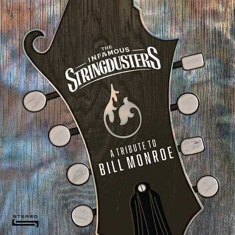 The Infamous Stringdusters - A Tribute to Bill Monroe album cover.