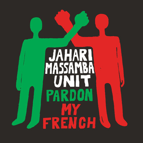 Jahari Massamba Unit - Pardon My French album cover.