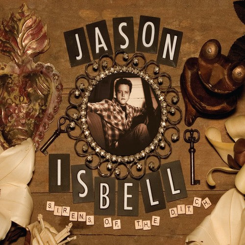 Jason Isbell - Sirens of the Ditch album cover.