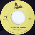 Jeffery Scott Greer - Gorilla Funk Part 1 & 2 7" black vinyl record with yellow label