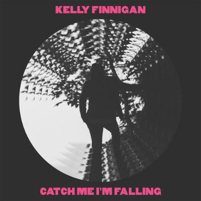 Kelly Finnigan - Catch Me I'm Falling 7" single album cover