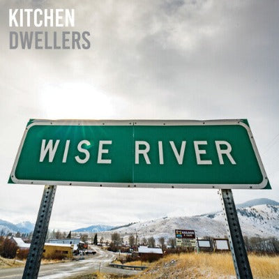 Kitchen Dwellers - Wise River album cover