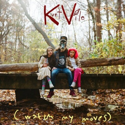 Kurt Vile - Watch My Moves album cover