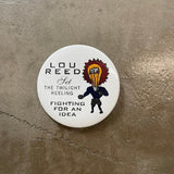 Lou Reed The Twilight Reeling Fighting for an idea pin - Black text on white backdrop with lightbulb headed person