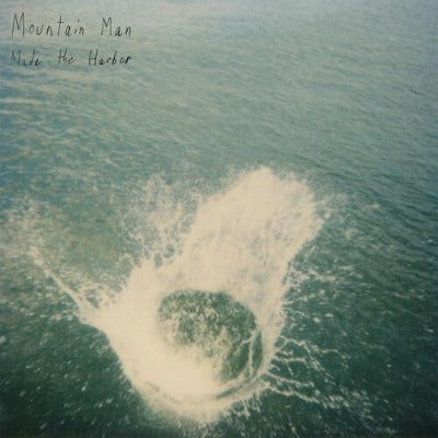 Mountain Man - Made the Harbor album cover
