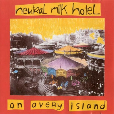 Neutral Milk Hotel - On Avery Island album cover