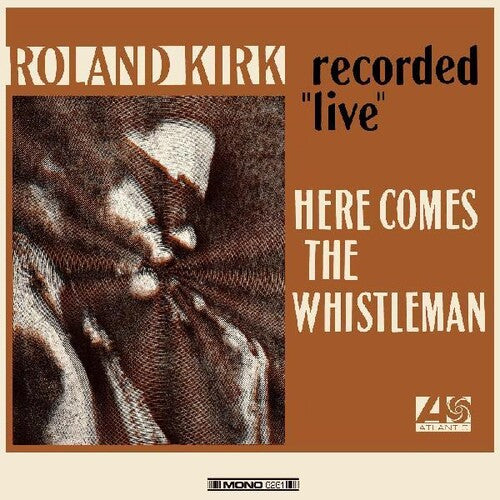 Roland Kirk - Here Comes the Whistleman album cover.