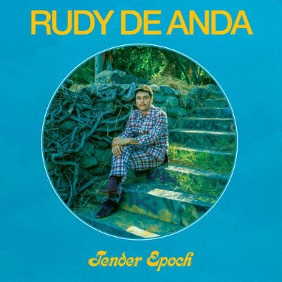 Rudy De Anda - Tender Epoch album cover
