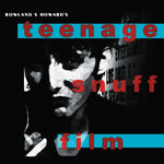 Rowland S. Howard - Teenage Snuff Film album cover.