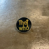 The Who Enamel  Pin Gold Text against Black Backdrop