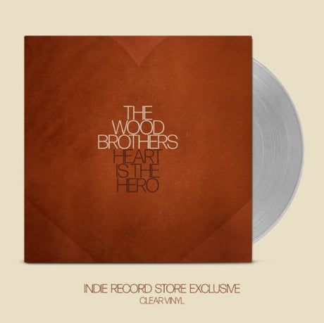 The Wood Brothers - Heart Is The Hero album cover and clear vinyl. 