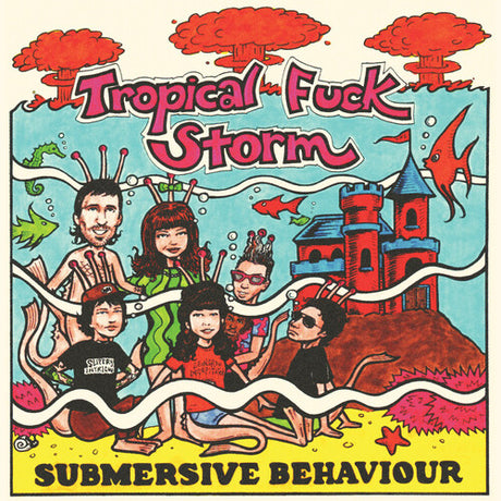 Tropical Fuck Storm - Submersive Behaviour album cover