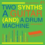 Two Synths A Guitar and A Drum Machine Post Punk Dance Vol 1 - Soul Jazz Records Presents - album cover