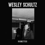 Wesley Shultz - Vignettes album cover