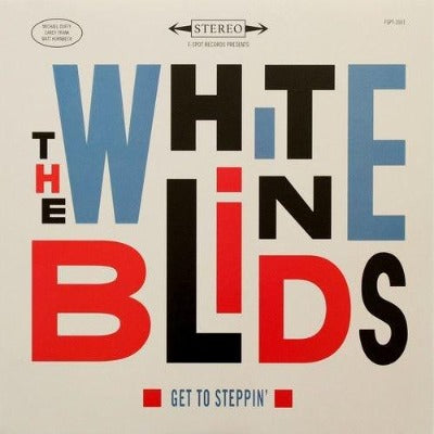 The White Blinds - Get to Steppin' album cover