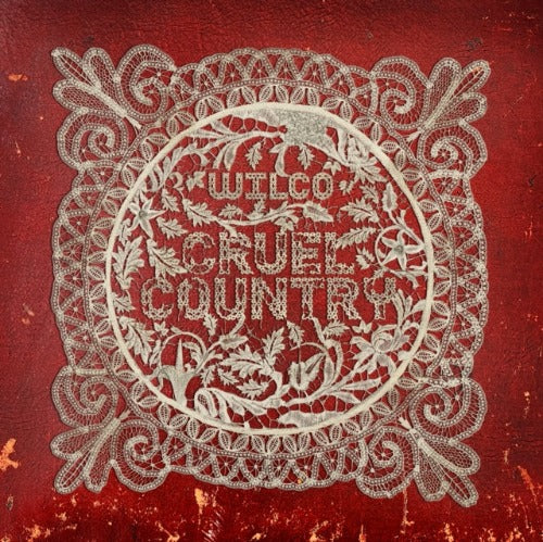Wilco - Cruel Country album cover.