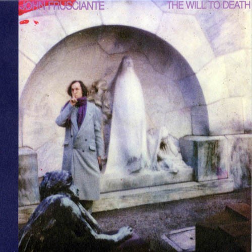 John Frusciante - Will to Death album cover.