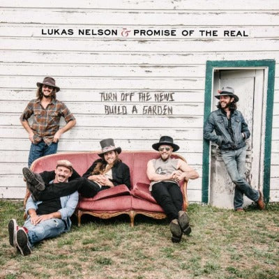 Lukas Nelson & Promise of the Real - Turn off the News Build A Garden album cover