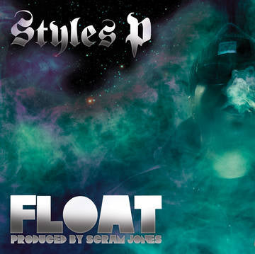 Styles P - Float album cover.