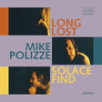 Mike Polizze - Long Lost Solace Find album cover.
