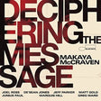 Makaya McCraven - Deciphering the Message album cover.