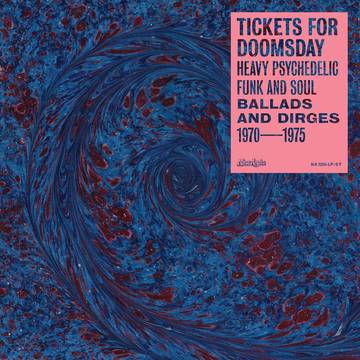 Various Artists - Tickets For Doomsday: Heavy Psychedelic Funk, Soul, Ballads & Dirges 1970-1975 album cover.